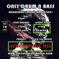 Atmospheric D&B Mix - R Hawk - 10th November 2021
