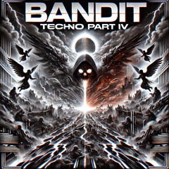 BÄNDÏT TECHNO PART IV