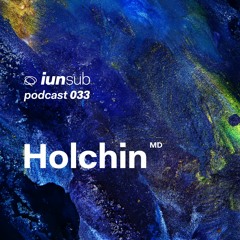Podcast 033 - Holchin (MD)