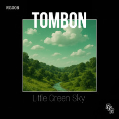 TomBon - Little Green Sky [Rosario Groove]