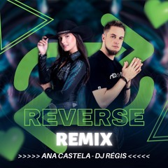 Ana Castela, DJ Régis - Reverse