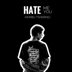 Hate me, Hate you