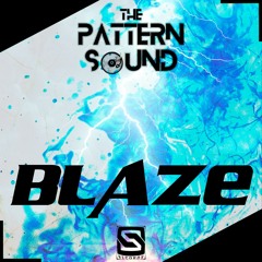 The Pattern Sound - Blaze ( Original Mix )