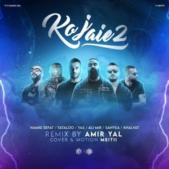 kojaei 2 Remix By Amir Yal