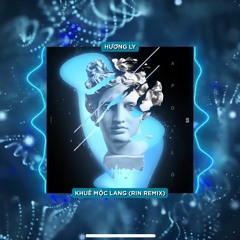 Khuê Mộc Lang (RIN Music Remix) - Hương Ly & Jombie (G5R)