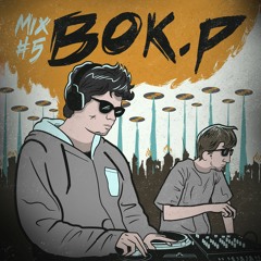 Mix #five: Bok.p [UY]