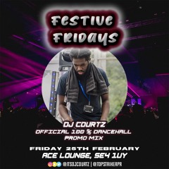 #FESTIVEFRIDAY'S PROMO MIX | 100% DANCEHALL | MIXED BY @ITSDJCOURTZ