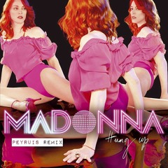 Madonna - Hung Up (Peyruis Remix)