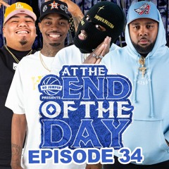 At The End of The Day Ep. 34 w/ Special Guest RMR