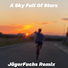 A Sky Full Of Stars - JägerFuchs Remix