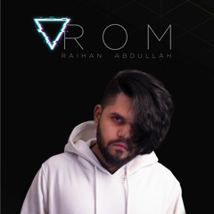 VROM By Raihan Abdullah