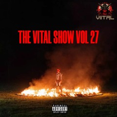 THE VITAL SHOW VOL 27