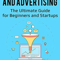 [Get] [PDF EBOOK EPUB KINDLE] Facebook Marketing and Advertising: The Ultimate Guide for Beginners a