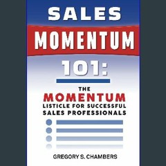 <PDF> ⚡ Sales Momentum 101: The Momentum Listicle for Successful Sales Profesionals <(DOWNLOAD E.B