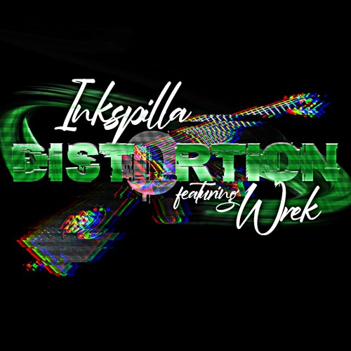 Inkspilla - Distortion Featuring Wrek