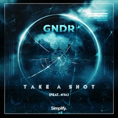 GNDR - Take A Shot (feat. NYA)