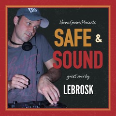 Safe & Sound Guest Mix - Lebrosk