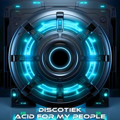 DISCOTIEK - Acid For My People [ERROR 303]