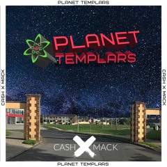 Cash X Mack - Planet Templars (Free Download)