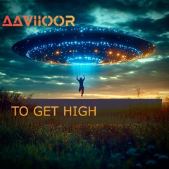 To Get High