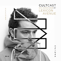 Cultcast 018 mixed by Lexicon Avenue