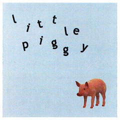 Little Piggy (Cafe Brawl & Permagrin)