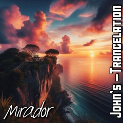 John's Trancelation #030 - Mirador