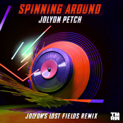 Spinning Around (Jolyon's Lost Fields Remix)