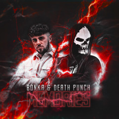 Death Punch & Bonka - Memories