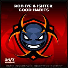 Ishter & Rob IYF - Good Habits (Radio Edit) ***OUT 10/09***