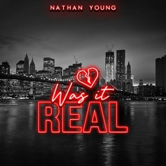 Nathan Young - Was It Real