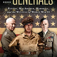 [Read] PDF 🖋️ The Generals: Patton, MacArthur, Marshall, and the Winning of World Wa