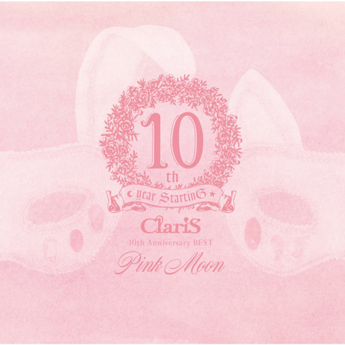 Stream ClariS | Listen to ClariS 10th Anniversary BEST - Pink Moon
