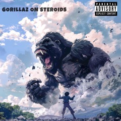 Gorillaz on Steroids