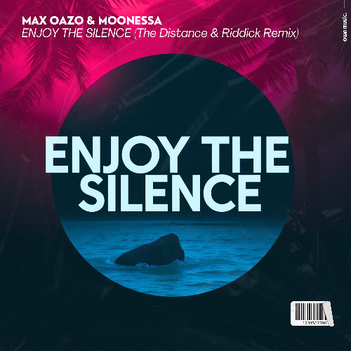 Max Oazo ft. Moonessa - Enjoy The Silence (The Distance & Riddick Remix)