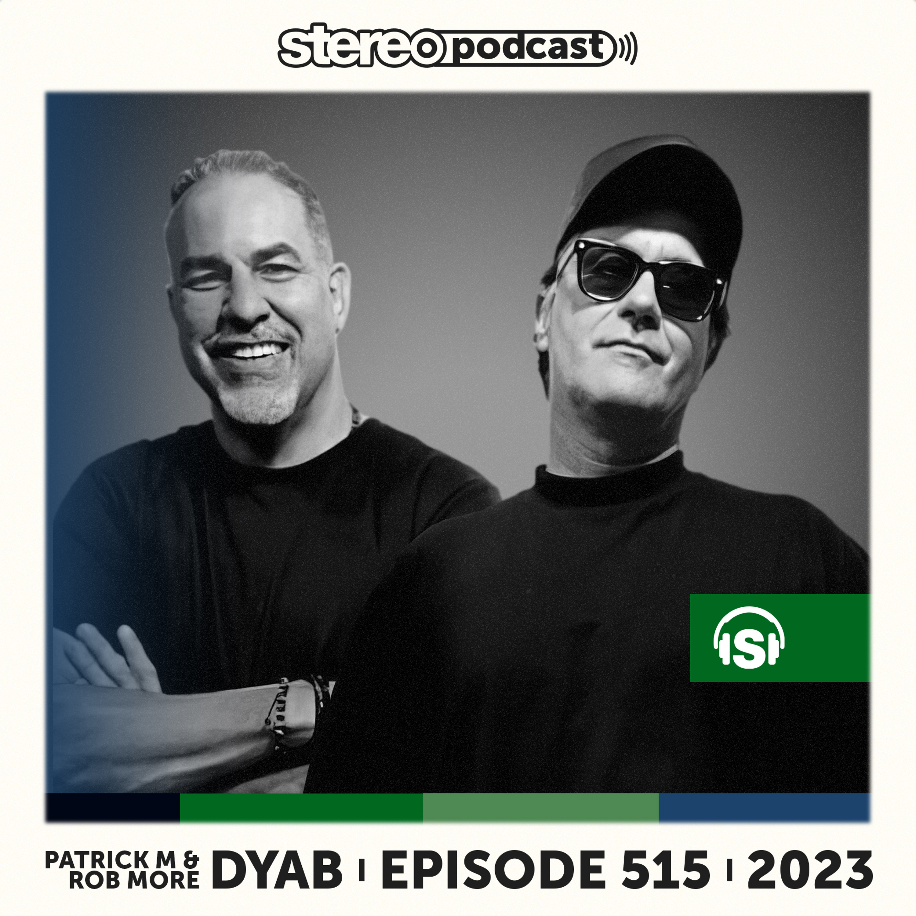 DYAB (PATRICK M & ROB MORE) | Stereo Productions Podcast 515 episode artwork