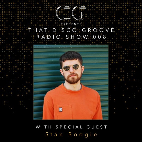 Stan Boogie on That Disco Groove Radio Show 008