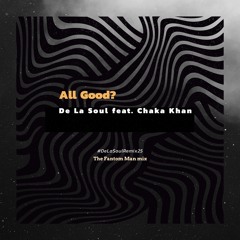 All Good? #DeLaSoulRemix25