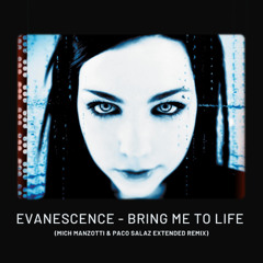 Evanescence - Bring Me To Life (Mich Manzotti & Paco Salaz Extended Remix)