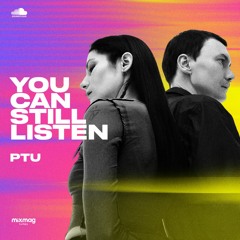 PTU — #YOUCANSTILLLISTEN Mix Series #26