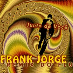 Junto De Você_Flu Remix