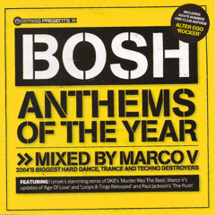 Mixmag presents Marco V - Bosh Anthems Of The Year - (2004)