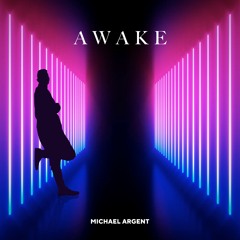 Michael Argent - Awake
