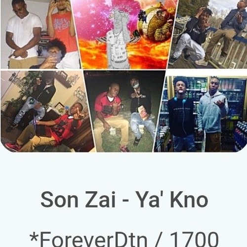 Son'Zai - Ya' Kno  (prod by _ForeverDtn _ 1700)