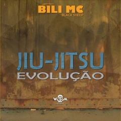 -- Jiu-Jitsu Evolução - Bili MC ● RAP DE JIU-JITEIRO(MP3_160K).mp3