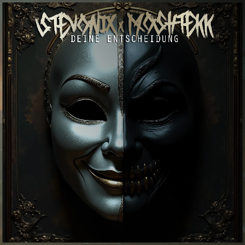 Stevonix X MoshTekk // Deine Entscheidung