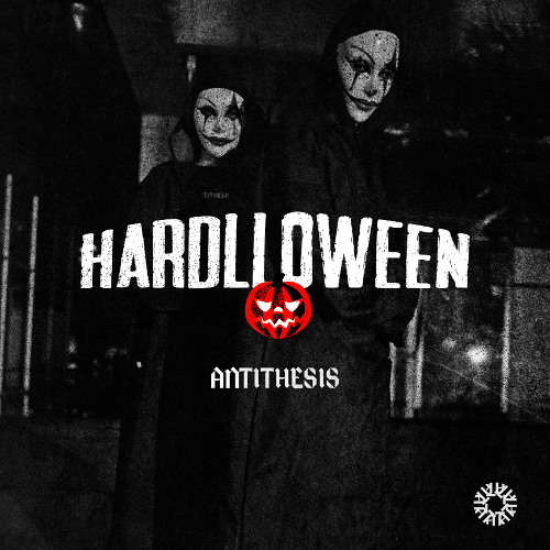 ANTITHESIS ESPECIAL HARDLLOWEEN | HARD TECHNO SET