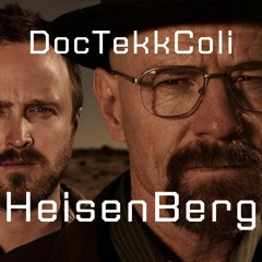 DocTekkColi: HeisenBerg