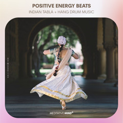 Indian Tabla + Hang Drum Music || Positive Energy Beats || Yoga Music || Instrumental Music