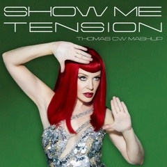 Kylie Minogue - Show Me Tension (Thomas CW Mashup)